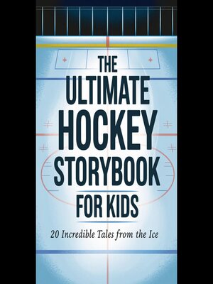 cover image of The Ultimate Hockey Storybook For Kids